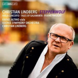 Rafael Altino - C. Lindberg: Steppenwolf, Tales Of Galamanta & Peking Twilight '2018