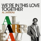 Al Jarreau - We're In This Love Together '2018