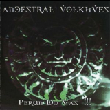 Ancestral Volkhves - Perun Do Vas !!! '2008