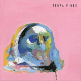 Terra Pines - Terra Pines '2018