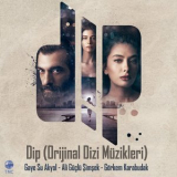 Gaye Su Akyol, Ali Gudlu Simsek & Gorkem Karabudak - Dip (Orijinal Dizi Muzikleri) '2018