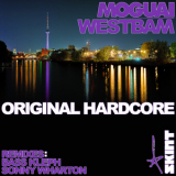 Moguai & WestBam - Original Hardcore  '2011