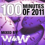 W&W - 100 Minutes Of 2011  '2011