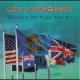 Jon Anderson - Watching The Flags That Fly '2006