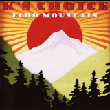 K's Choice - Echo Mountain (2CD) '2010
