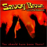 Savoy Brown Feat. Kim Simmonds - You Should Have Been There! '2018