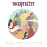 Wajatta - Casual High Technology (Hi-Res) '2018