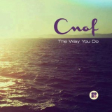 Cnof - The Way You Do '2017