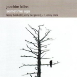 Joachim Kuhn - Sometime Ago '2006
