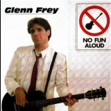 Glenn Frey - No Fun Aloud '1982