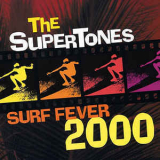 Supertones - Surf Fever 2000 '2001