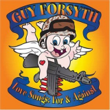 Guy Forsyth - Love Songs: For & Against '2005