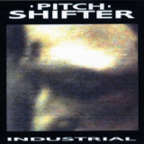 Pitchshifter - Industrial '1991