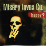 Misery Loves Co. - Happy? '1997