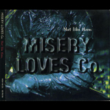 Misery Loves Co. - Not Like Them '1997
