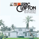 Eric Clapton - Give Me Strength. The '74-'75 Recordings (Super Deluxe Box Set, 5CD) '2013