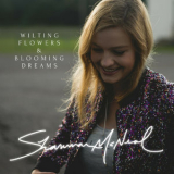Shannon Mcneal - Wilting Flowers & Blooming Dreams '2018