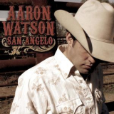 Aaron Watson - San Angelo '2006