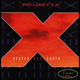 Projekct X - Heaven And Earth '2000