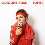 Caroline Rose - Loner '2018