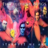 The Flower Kings - Stardust We Are '1997