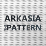 Arkasia - The Pattern '2018