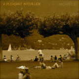 Michael E - A Pleasant Interlude '2018