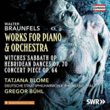 Tatjana Blome - Braunfels: Works For Piano & Orchestra '2018