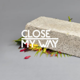 Will Saul Presents Close - My Way feat. Joe Dukie '2013