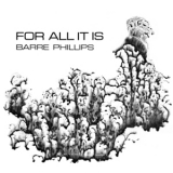 Barre Phillips - For All It Is '1973