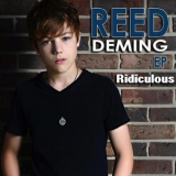 Reed Deming - Ridiculous '2013