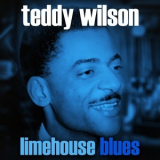 Teddy Wilson - Limehouse Blues (Remastered) [Hi-Res] '2018