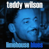 Teddy Wilson - Limehouse Blues '2018