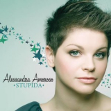 Alessandra Amoroso - Stupida '2009