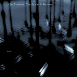 John Surman - The Spaces In Between '2007