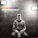 High Contrast - True Colours '2006