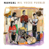 Nahual - Mil Veces Pueblo '2013