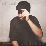 Matt Simons - Catch & Release (Deluxe Edition) '2016