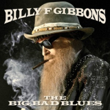 Billy F Gibbons - The Big Bad Blues '2018