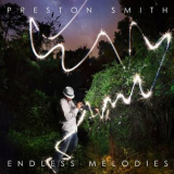Preston Smith - Endless Melodies '2016