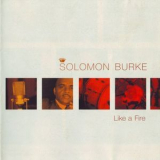 Solomon Burke - Like A Fire '2008