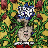 The Story So Far - What You Don't See '2015
