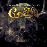 Cypress Hill - Strictly Hip Hop: The Best Of Cypress Hill '2010
