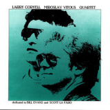 Larry Coryell - Larry Coryell: Miroslav Vitous Quartet '2006