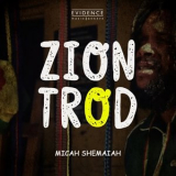 Micah Shemaiah - Zion Trod '2018