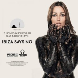 B Jones - Ibiza Says No '2014