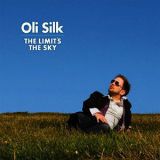 Oli Silk - The Limit's The Sky '2008