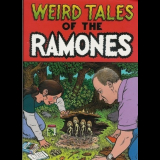 Ramones - Weird Tales Of The Ramones '2005