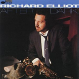 Richard Elliot - After Dark '1994