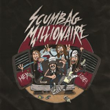 Scumbag Millionaire - Hey '2017